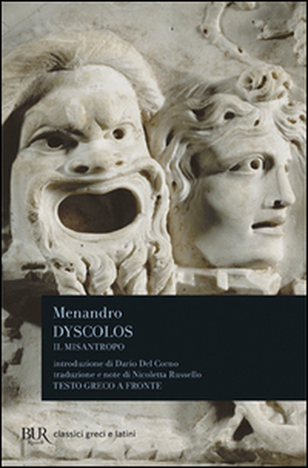 Dyscolos. Il misantropo. Testo greco a fronte - Librerie.coop Dyscolos. Il misantropo. Testo greco a fronte - Librerie.coop