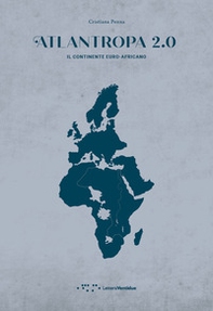 Atlantropa 2.0. Il continente euro-africano - Librerie.coop Atlantropa 2.0. Il continente euro-africano - Librerie.coop