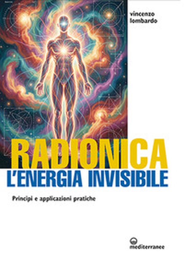 Radionica l'energia invisibile. Principi e applicazioni pratiche - Librerie.coop