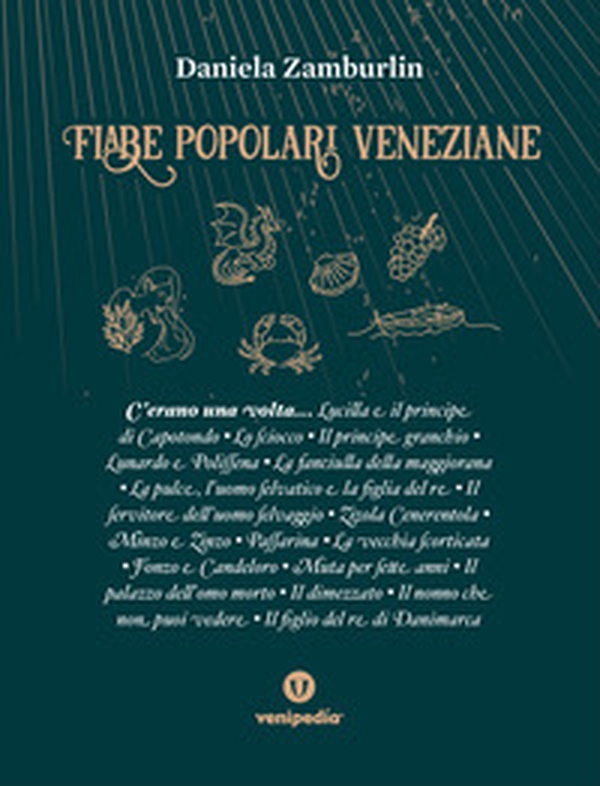 Fiabe popolari veneziane. Ambientate a Venezia e tradotte in italiano - Librerie.coop