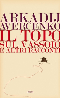 Il topo sul vassoio e altri racconti - Librerie.coop Il topo sul vassoio e altri racconti - Librerie.coop