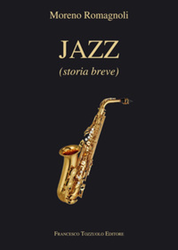 Jazz. Breve storia - Librerie.coop Jazz. Breve storia - Librerie.coop