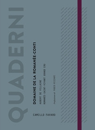 Quaderni. Domaine de la Romanée-Conti. Intervista a Aubert De Villaine. Degustazione verticale di Romanée-Saint-Vivant Grand Cru - Librerie.coop Quaderni. Domaine de la Romanée-Conti. Intervista a Aubert De Villaine. Degustazione verticale di Romanée-Saint-Vivant Grand Cru - Librerie.coop
