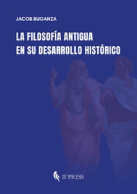 La filosofía antigua en su desarrollo histórico - Librerie.coop La filosofía antigua en su desarrollo histórico - Librerie.coop