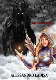 L'oscurità che ci unisce. Il potere dell'origine - Librerie.coop