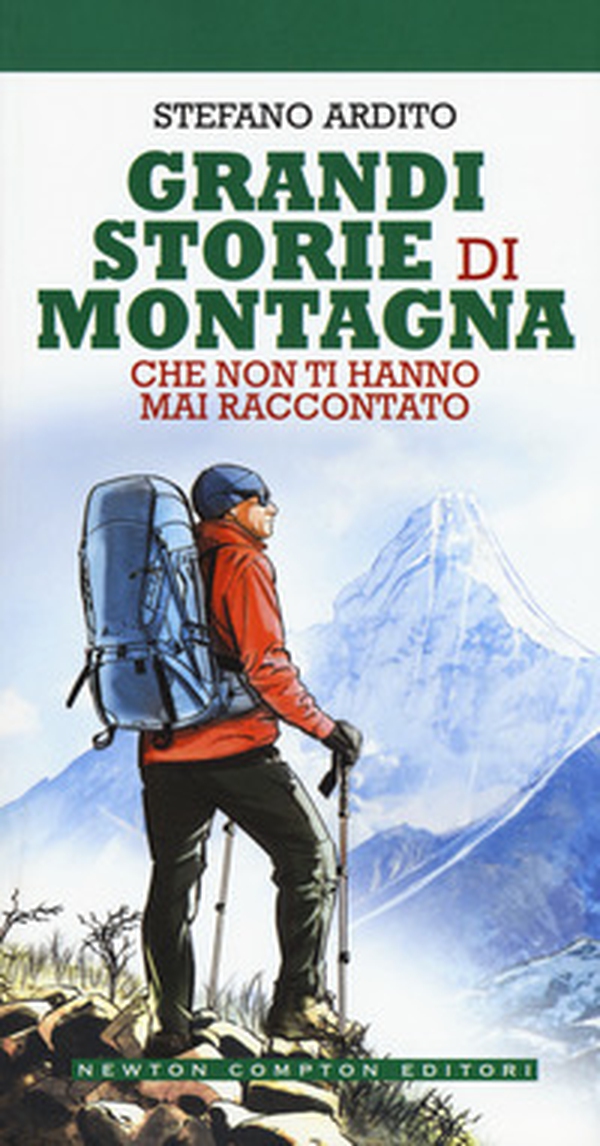 Grandi storie di montagna che non ti hanno mai raccontato - Librerie.coop Grandi storie di montagna che non ti hanno mai raccontato - Librerie.coop
