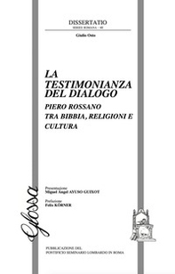 La testimonianza del dialogo. Piero Rossano tra Bibbia, religioni e cultura - Librerie.coop La testimonianza del dialogo. Piero Rossano tra Bibbia, religioni e cultura - Librerie.coop