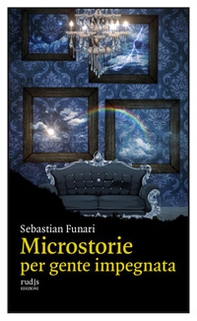 Microstorie per gente impegnata - Librerie.coop Microstorie per gente impegnata - Librerie.coop