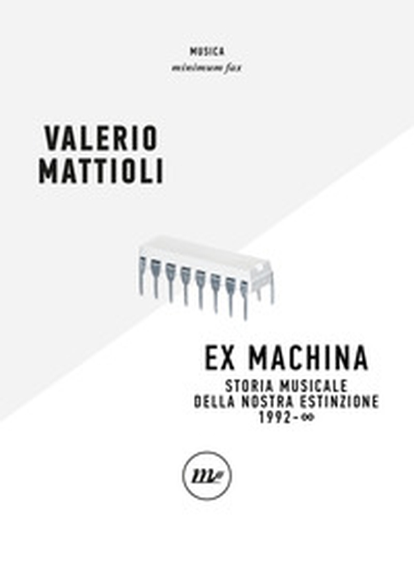 Exmachina. Storia musicale della nostra estinzione 1992 - OO - Librerie.coop Exmachina. Storia musicale della nostra estinzione 1992 - OO - Librerie.coop