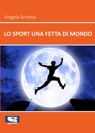 Lo sport una fetta di mondo - Librerie.coop