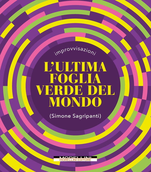 L'ultima foglia verde del mondo - Librerie.coop L'ultima foglia verde del mondo - Librerie.coop