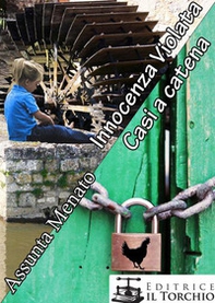 Innocenza violata. Casi a catena - Librerie.coop