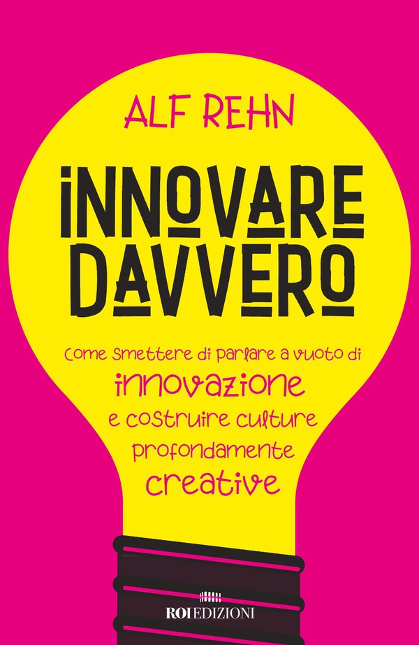 Innovare davvero - Librerie.coop Innovare davvero - Librerie.coop
