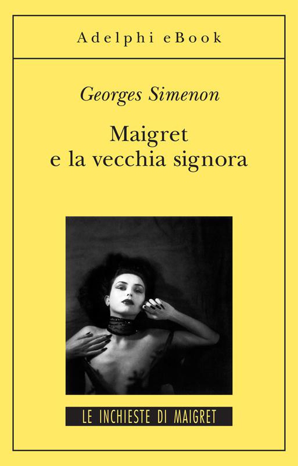 Maigret e la vecchia signora - Librerie.coop Maigret e la vecchia signora - Librerie.coop