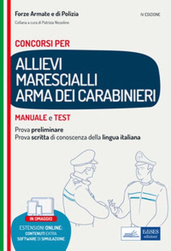 Concorsi allievi marescialli Arma dei Carabinieri. Manuale e test per la prova preliminare e per la prova scritta di conoscenza della lingua italiana - Librerie.coop Concorsi allievi marescialli Arma dei Carabinieri. Manuale e test per la prova preliminare e per la prova scritta di conoscenza della lingua italiana - Librerie.coop