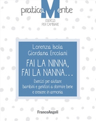 Fai la ninna, fai la nanna. Esercizi per aiutare bambini e genitori a dormire bene e crescere in armonia - Librerie.coop