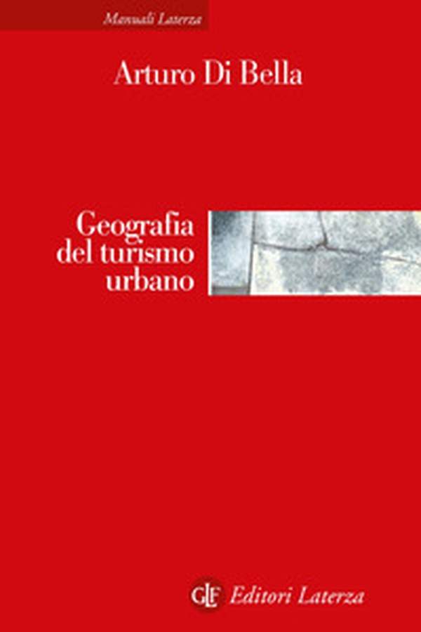Geografia del turismo urbano - Librerie.coop Geografia del turismo urbano - Librerie.coop