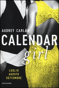 Calendar girl. Luglio, agosto, settembre - Librerie.coop
