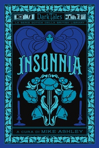 Insonnia. Dark tales. La serie gotica della British Library - Librerie.coop