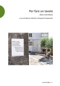 Per fare un tavolo. Arte e territorio - Librerie.coop