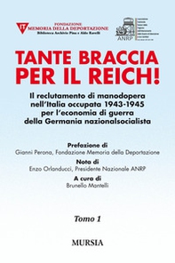 Tante braccia per il Reich! Il reclutamento di manodopera nell'Italia occupata 1943-1945 per l'economia di guerra della Germania nazionalsocialista - Librerie.coop