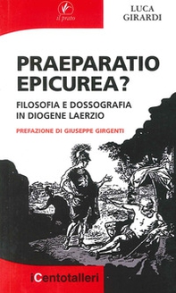 Praeparatio epicurea? Filosofia e dossografia in Diogene Laerzio - Librerie.coop