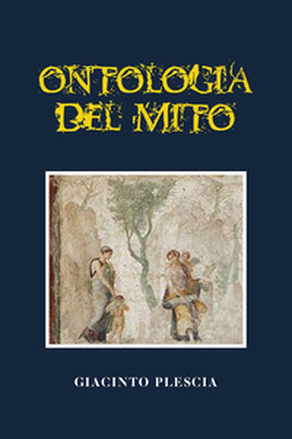 Ontologia del mito - Librerie.coop Ontologia del mito - Librerie.coop