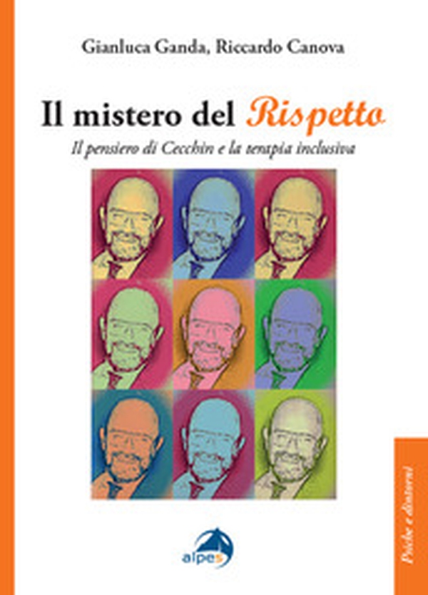 Il mistero del rispetto. Il pensiero di Cecchin e la terapia inclusiva - Librerie.coop Il mistero del rispetto. Il pensiero di Cecchin e la terapia inclusiva - Librerie.coop