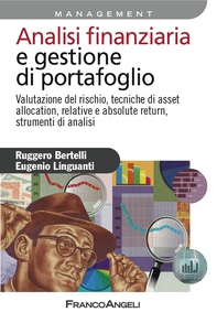 Analisi finanziaria e gestione di portafoglio. Valutazione del rischio, tecniche di asset allocation, relative e absolute return, strumenti di analisi - Librerie.coop Analisi finanziaria e gestione di portafoglio. Valutazione del rischio, tecniche di asset allocation, relative e absolute return, strumenti di analisi - Librerie.coop