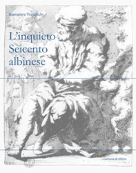 L'inquieto Seicento albinese - Librerie.coop