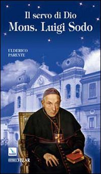 Il servo di Dio Mons. Luigi Sodo. Vescovo di Telese o Cerreto (1811-1895) - Librerie.coop