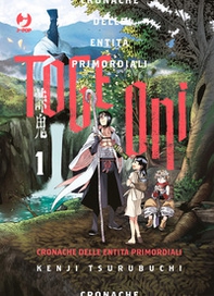 Toge oni. Cronache delle entità primordiali - Vol. 1 - Librerie.coop