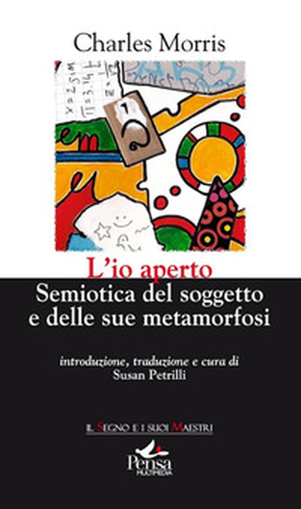 L'io aperto. Semiotica del soggetto e delle sue metamorfosi - Librerie.coop L'io aperto. Semiotica del soggetto e delle sue metamorfosi - Librerie.coop