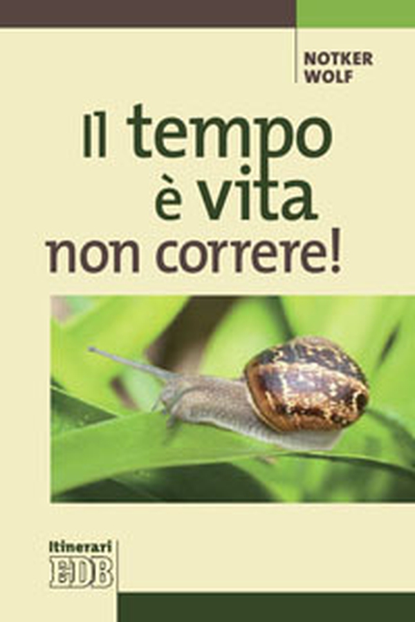 Il tempo è vita: non correre! - Librerie.coop Il tempo è vita: non correre! - Librerie.coop