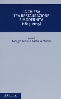 La Chiesa tra restaurazione e modernità (1815-2015) - Librerie.coop La Chiesa tra restaurazione e modernità (1815-2015) - Librerie.coop