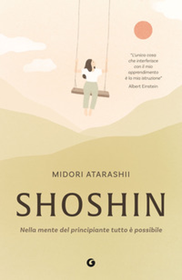 Shoshin. Nella mente del principiante tutto è possibile - Librerie.coop Shoshin. Nella mente del principiante tutto è possibile - Librerie.coop