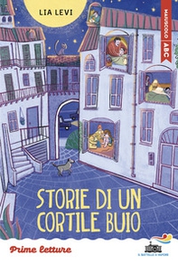 Storie di un cortile buio. Stampatello maiuscolo a leggibilità facilitata - Librerie.coop
