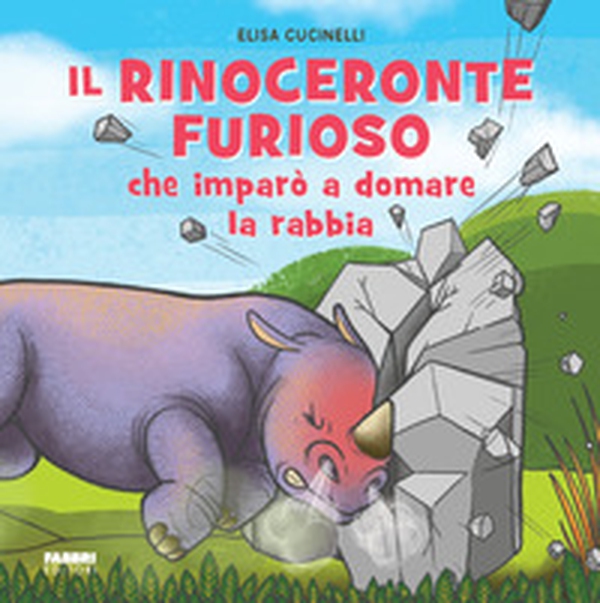 Il rinoceronte furioso che imparò a domare la rabbia - Librerie.coop Il rinoceronte furioso che imparò a domare la rabbia - Librerie.coop