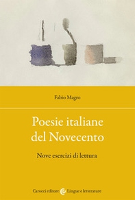Poesie italiane del Novecento. Nove esercizi di lettura - Librerie.coop