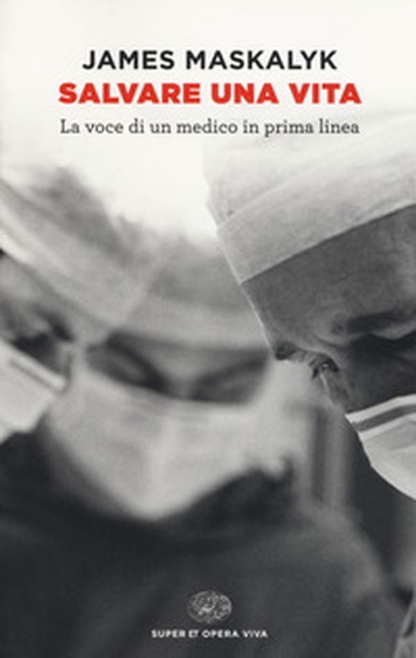 Salvare una vita. La voce di un medico in prima linea - Librerie.coop Salvare una vita. La voce di un medico in prima linea - Librerie.coop