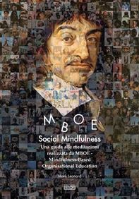 Social Mindfulness. Una guida alle meditazioni realizzata da MBOE-Mindfulness-Based Organisational Education - Librerie.coop