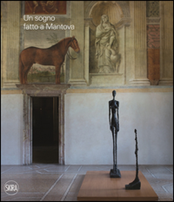 Un sogno fatto a Mantova - Librerie.coop