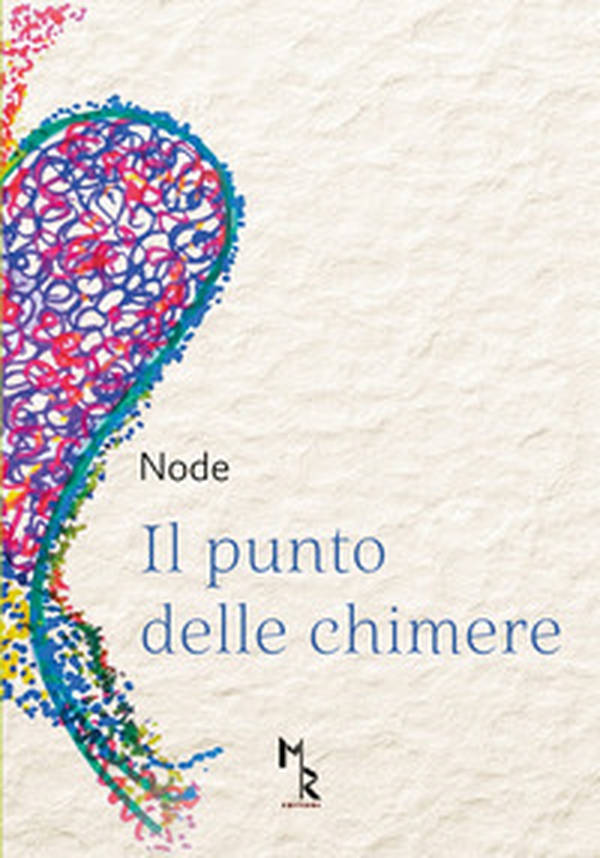 Il punto delle chimere - Librerie.coop Il punto delle chimere - Librerie.coop