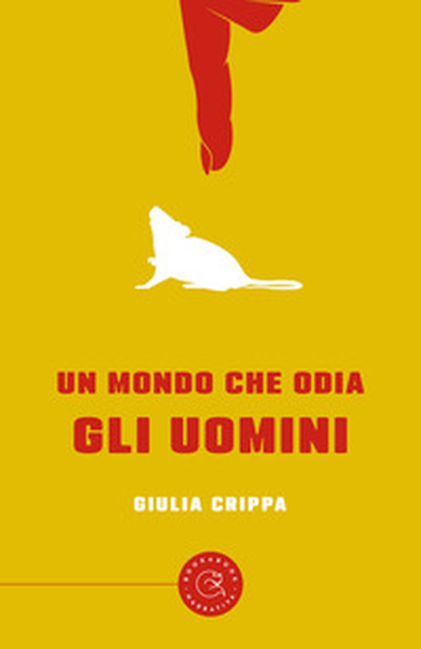 Un mondo che odia gli uomini - Librerie.coop