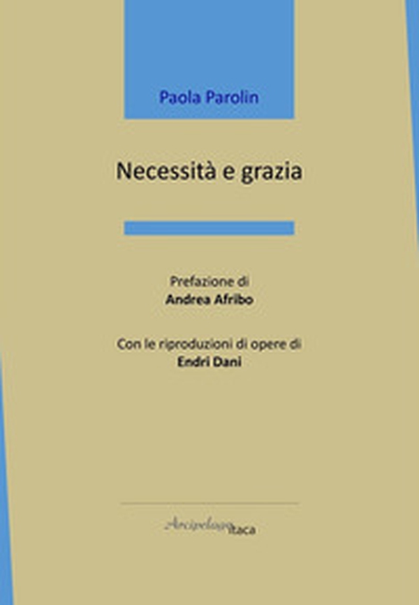 Necessità e grazia - Librerie.coop Necessità e grazia - Librerie.coop
