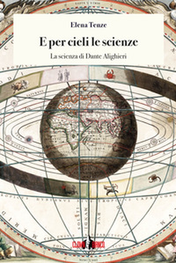 E per cieli le scienze. La scienza di Dante Alighieri - Librerie.coop E per cieli le scienze. La scienza di Dante Alighieri - Librerie.coop