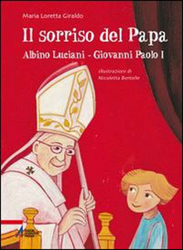 Il sorriso del Papa. Albino Luciani. Giovanni Paolo I - Librerie.coop Il sorriso del Papa. Albino Luciani. Giovanni Paolo I - Librerie.coop