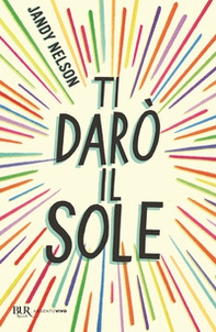 Ti darò il sole - Librerie.coop Ti darò il sole - Librerie.coop