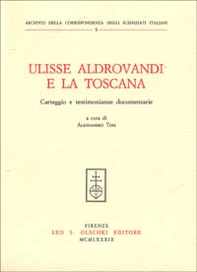 Ulisse Aldrovandi e la Toscana. Carteggio e testimonianze documentarie - Librerie.coop Ulisse Aldrovandi e la Toscana. Carteggio e testimonianze documentarie - Librerie.coop