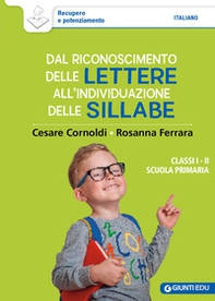 Dal riconoscimento delle lettere all'individuazione delle sillabe. Classi 1ª e 2ª scuola primaria - Librerie.coop Dal riconoscimento delle lettere all'individuazione delle sillabe. Classi 1ª e 2ª scuola primaria - Librerie.coop